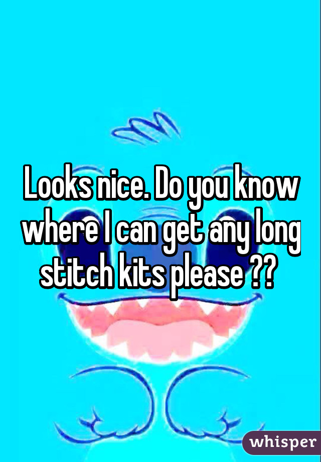 Looks nice. Do you know where I can get any long stitch kits please ?? 