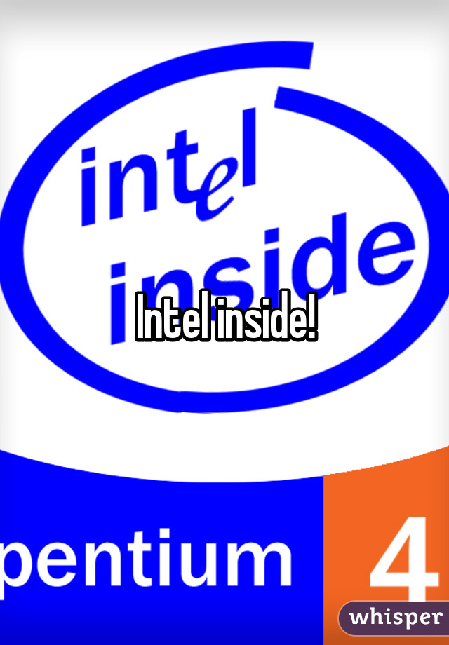 Intel inside!