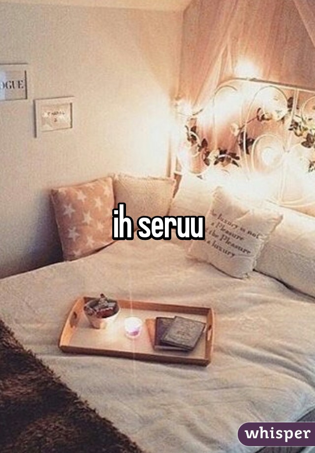 ih seruu