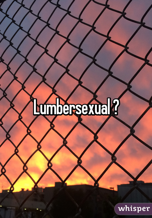 Lumbersexual ?