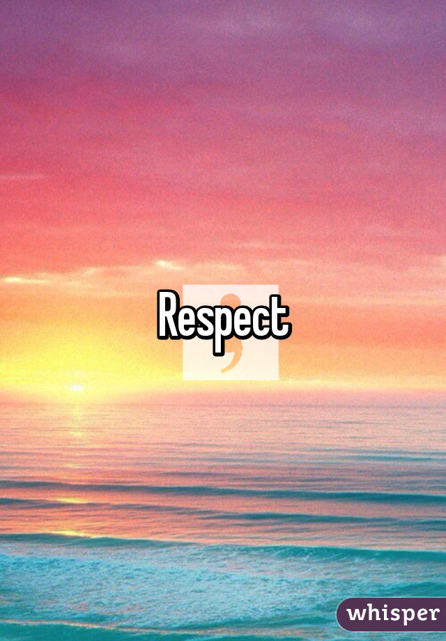 Respect