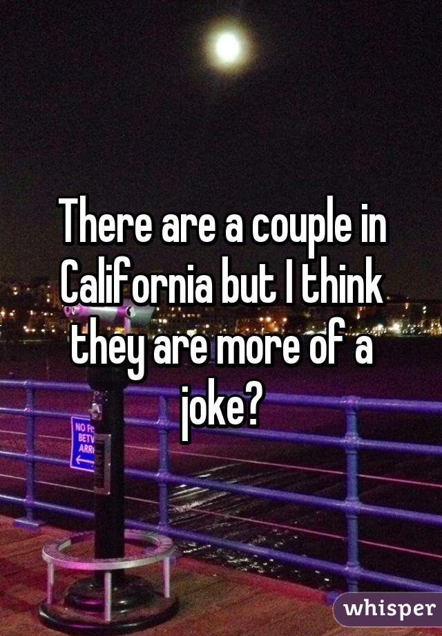 There are a couple in California but I think they are more of a joke?