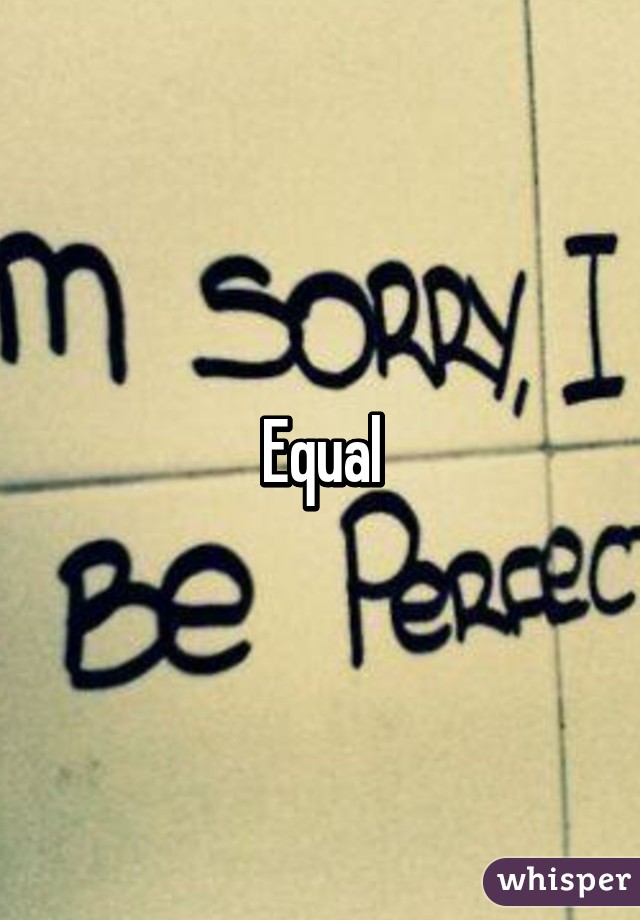 Equal