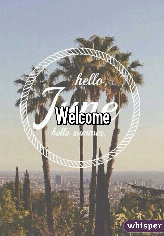 Welcome