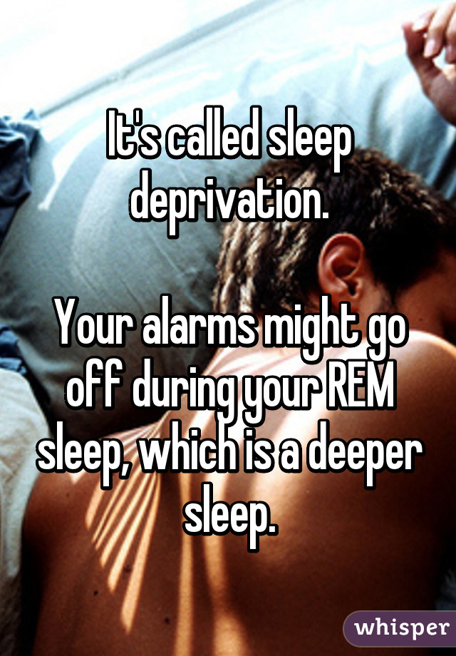 It's called sleep deprivation.

Your alarms might go off during your REM sleep, which is a deeper sleep.