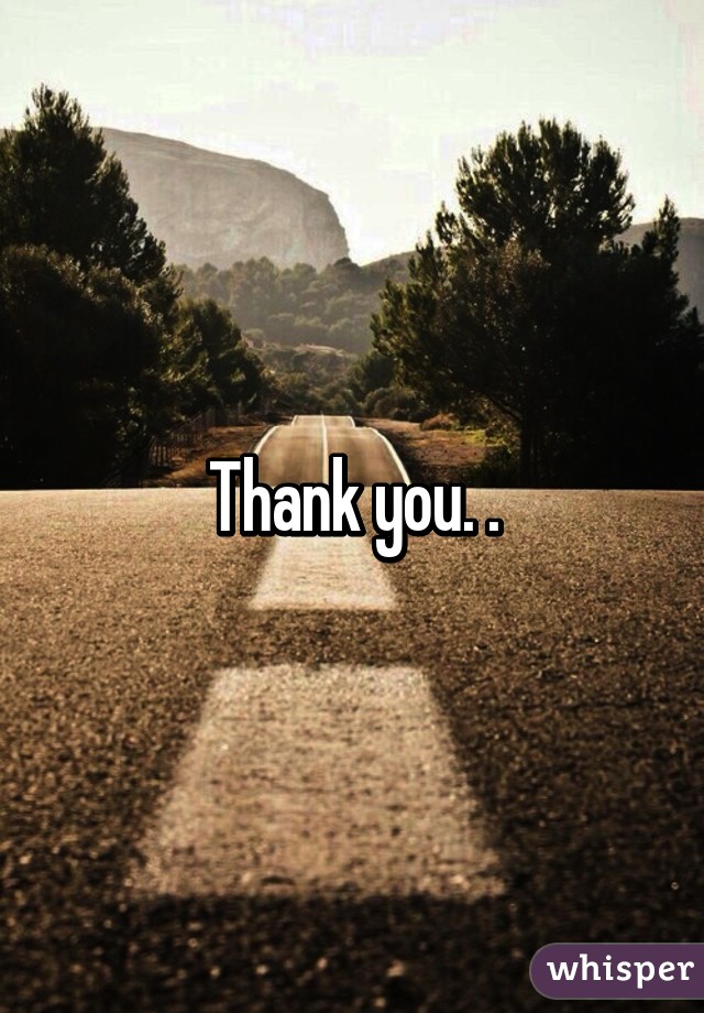 Thank you. .