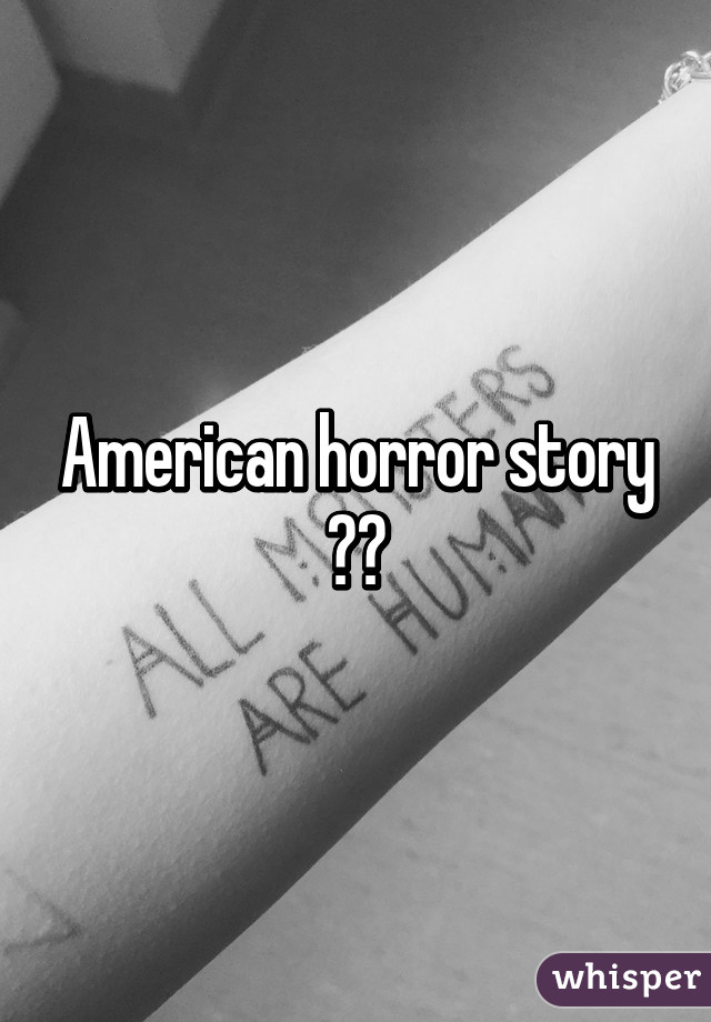 American horror story 😊😍