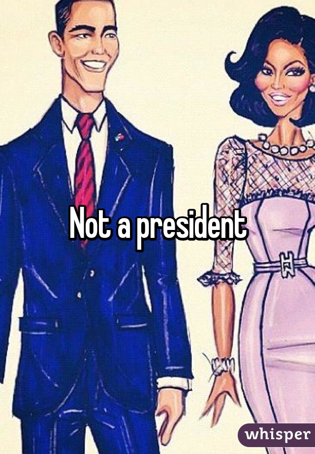 Not a president