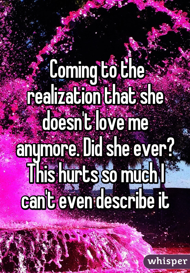 coming-to-the-realization-that-she-doesn-t-love-me-anymore-did-she