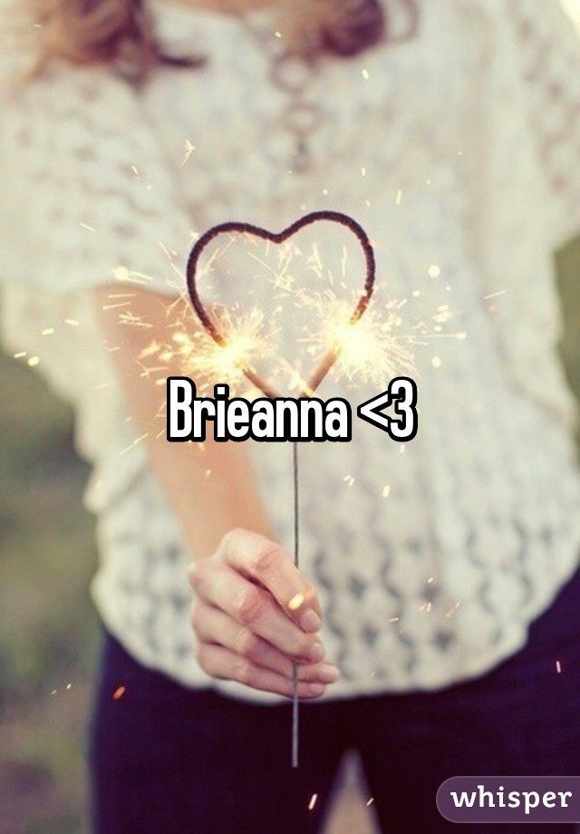 Brieanna <3