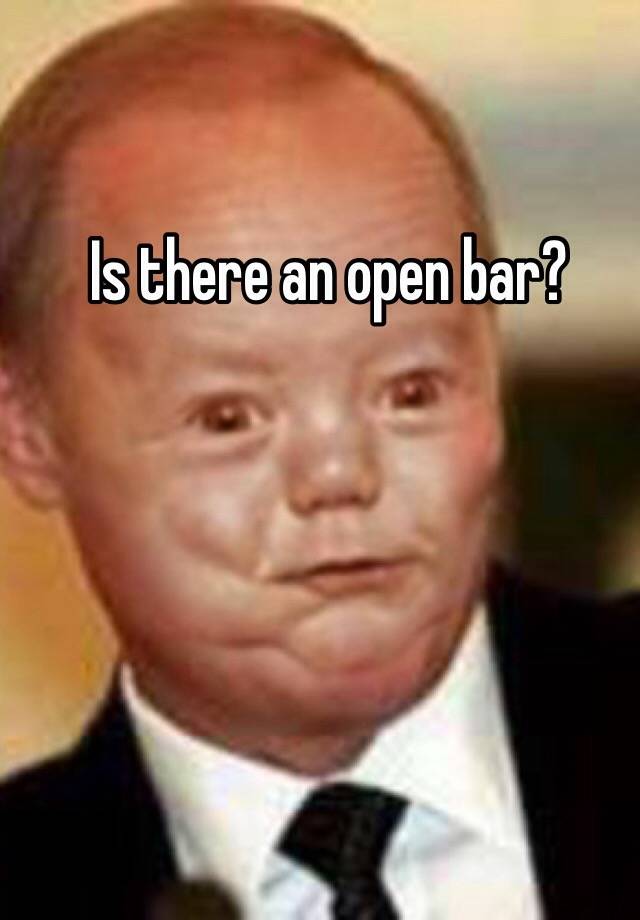 is-there-an-open-bar