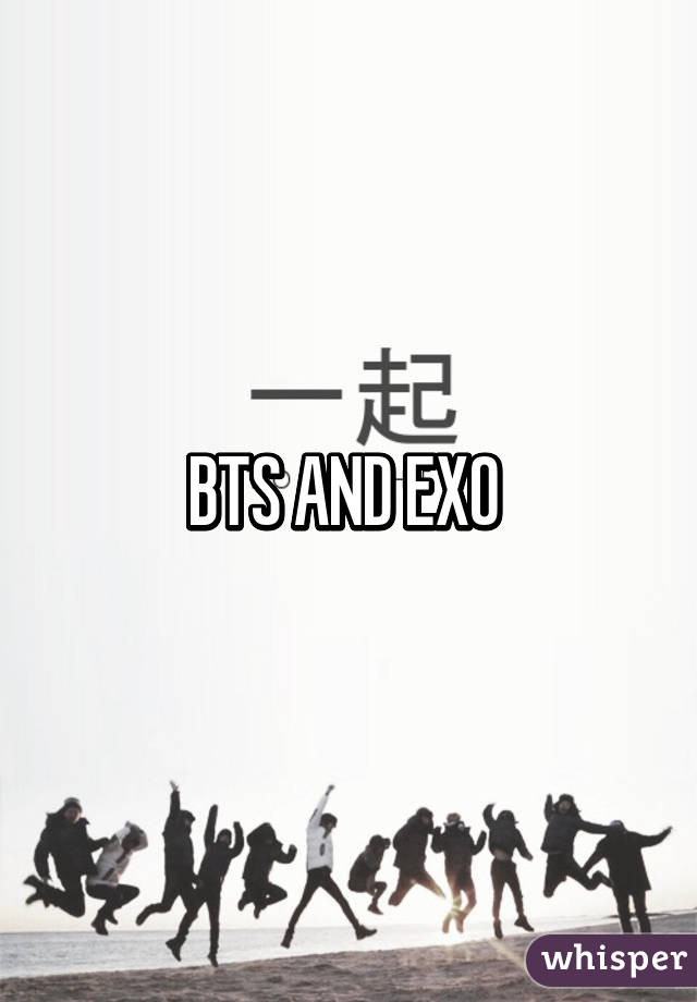 BTS AND EXO 