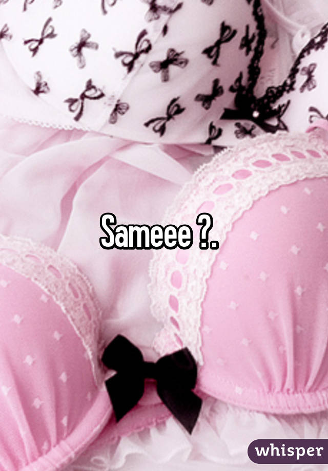 Sameee 💯.  