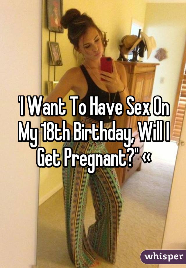 18th Birthday Sex