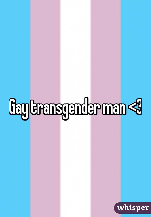 Gay transgender man <3
