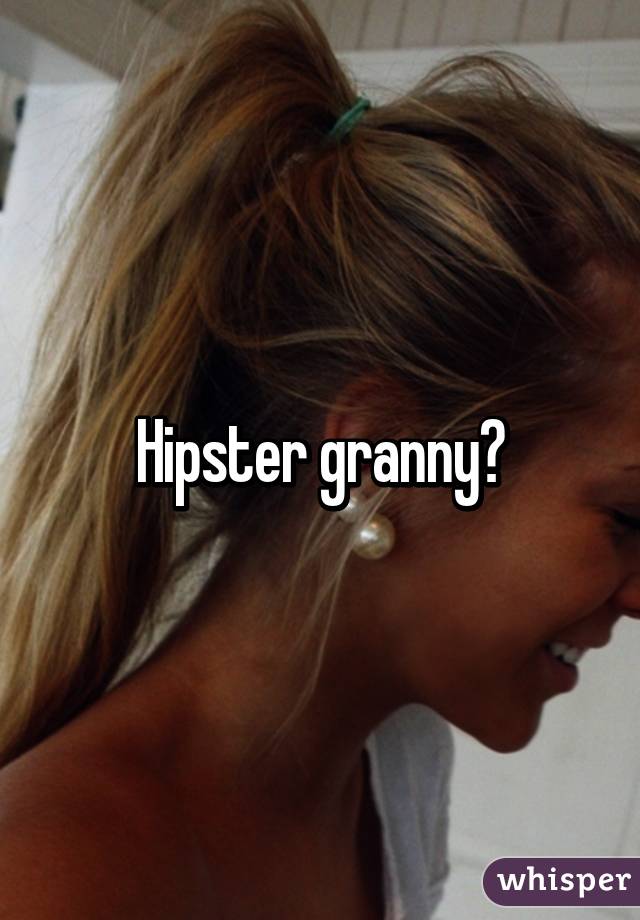 Hipster granny?