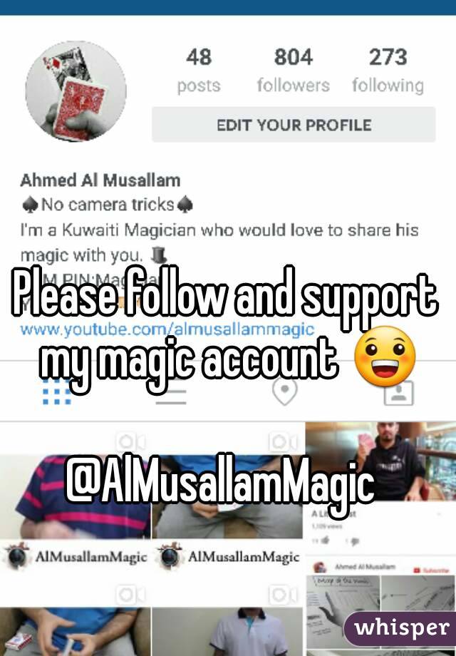 Please follow and support my magic account 😀

@AlMusallamMagic 
