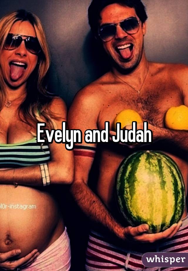 Evelyn and Judah