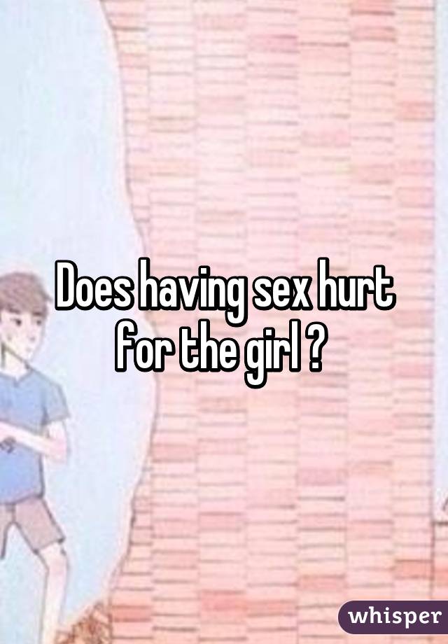 Does It Hurt To Have Sex 61