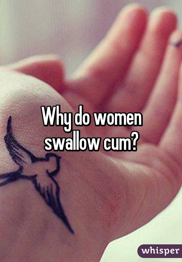 Why Women Swallow 67