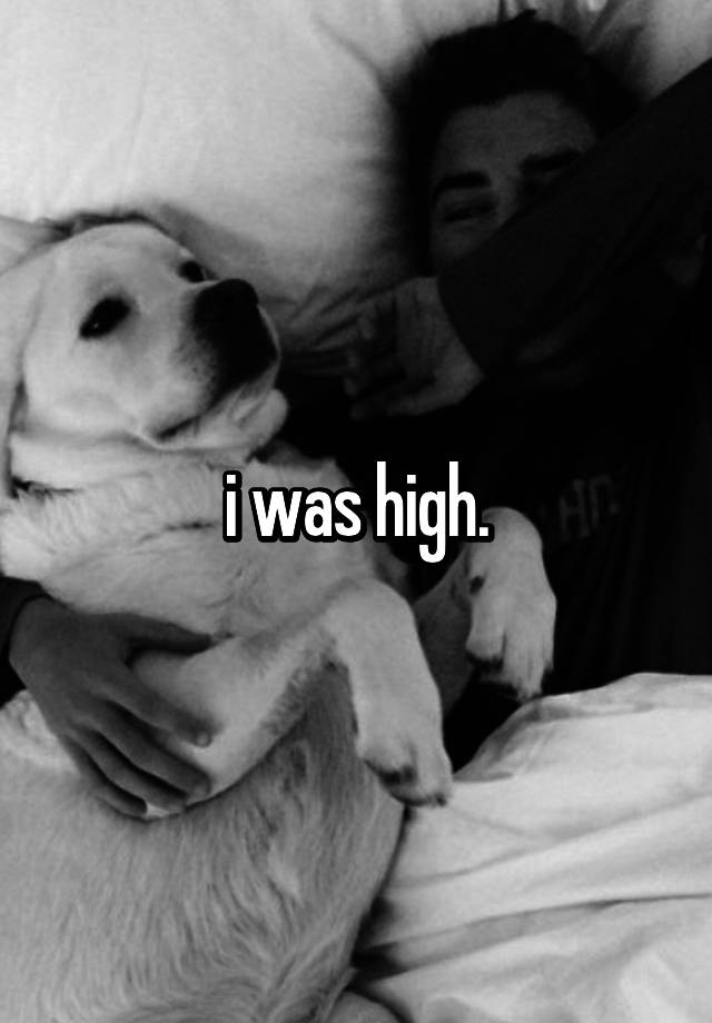 i-was-high