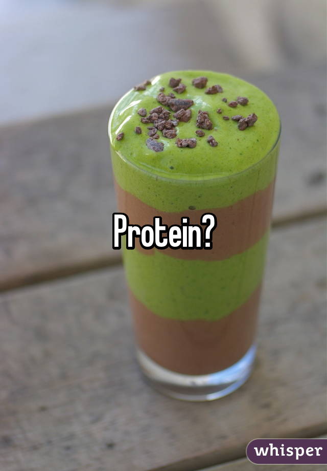 Protein?