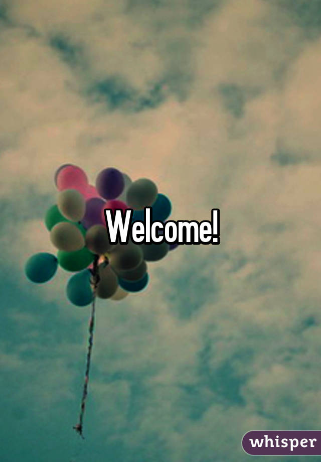 Welcome!