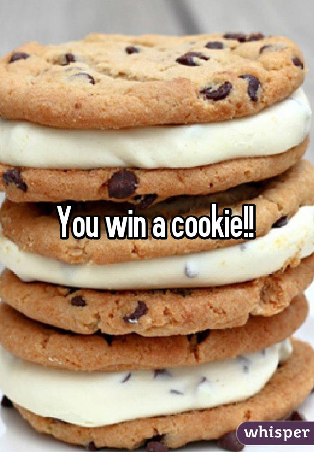 You win a cookie!! 