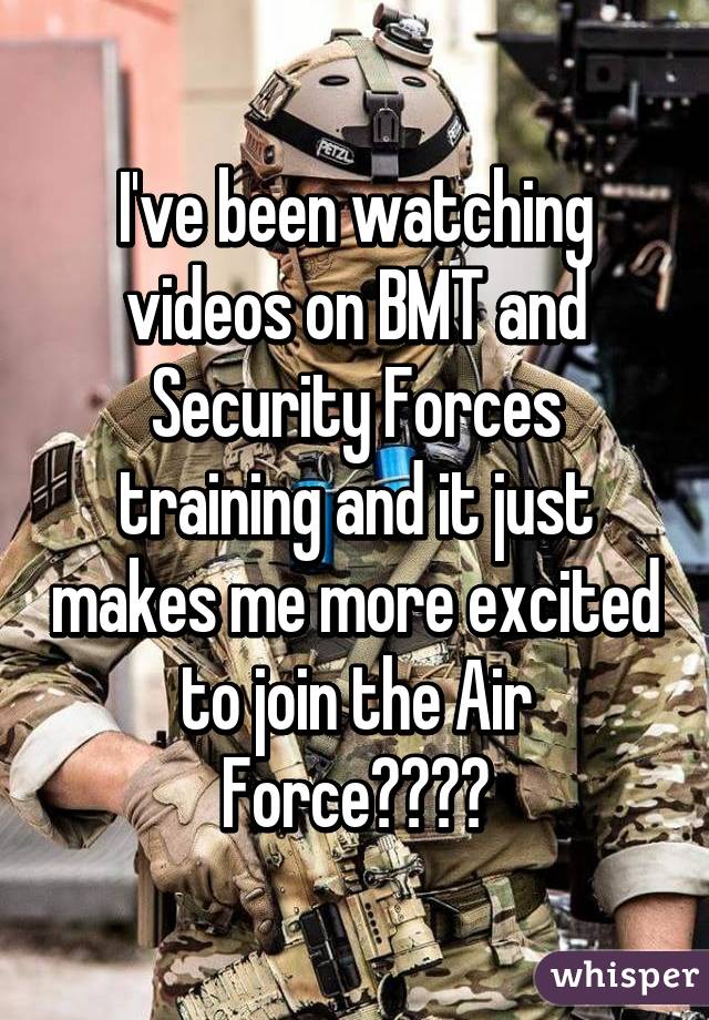 I've been watching videos on BMT and Security Forces training and it just makes me more excited to join the Air Force✈️❤️
