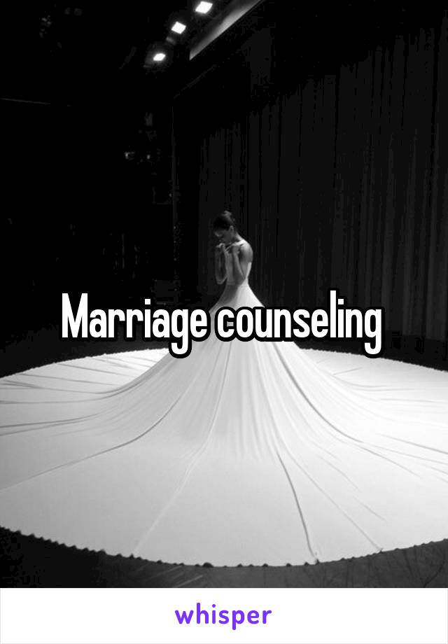 Marriage counseling 