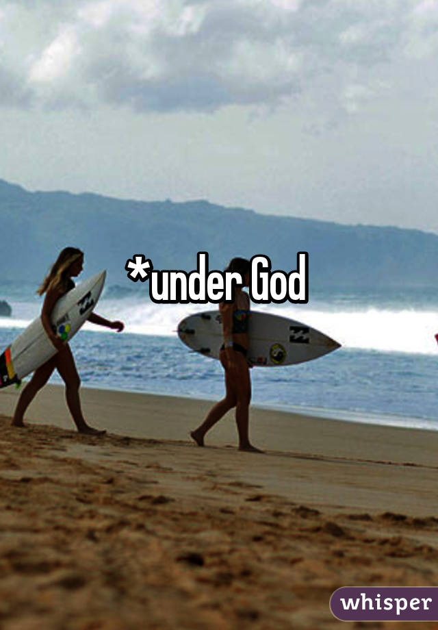 *under God 
