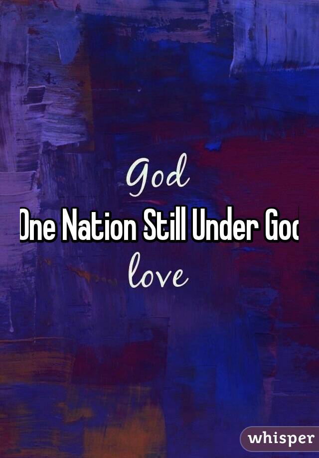 One Nation Still Under God