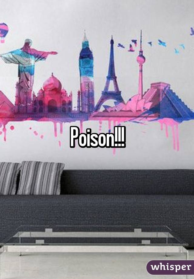 Poison!!!