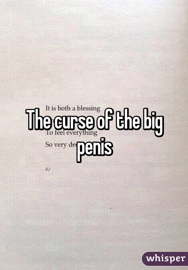 The curse of the big penis