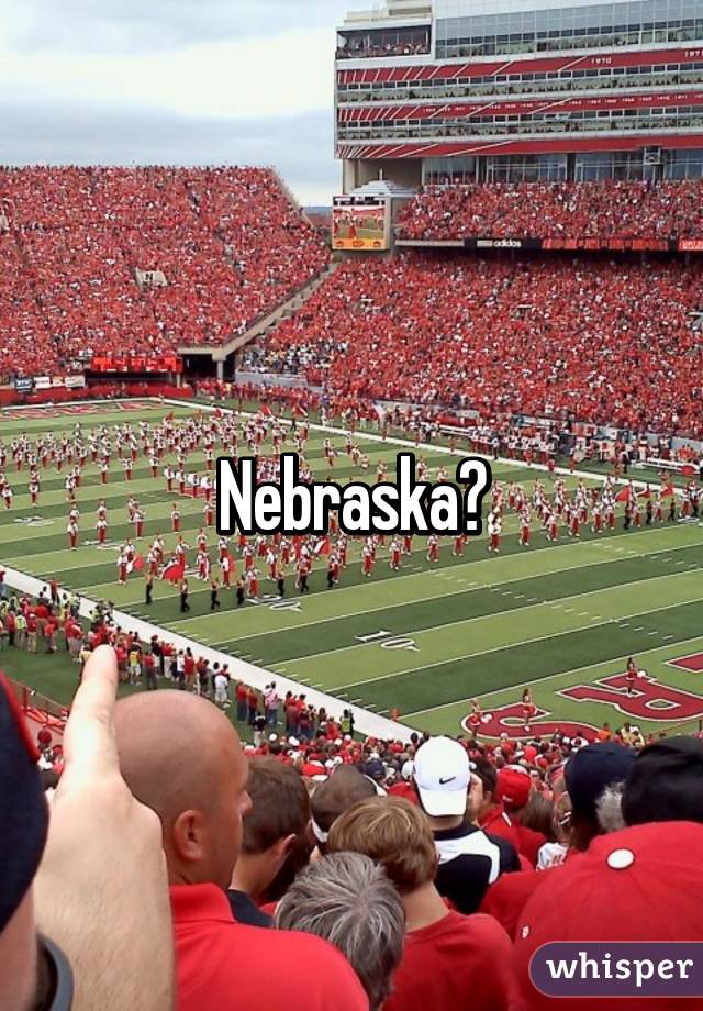 Nebraska?