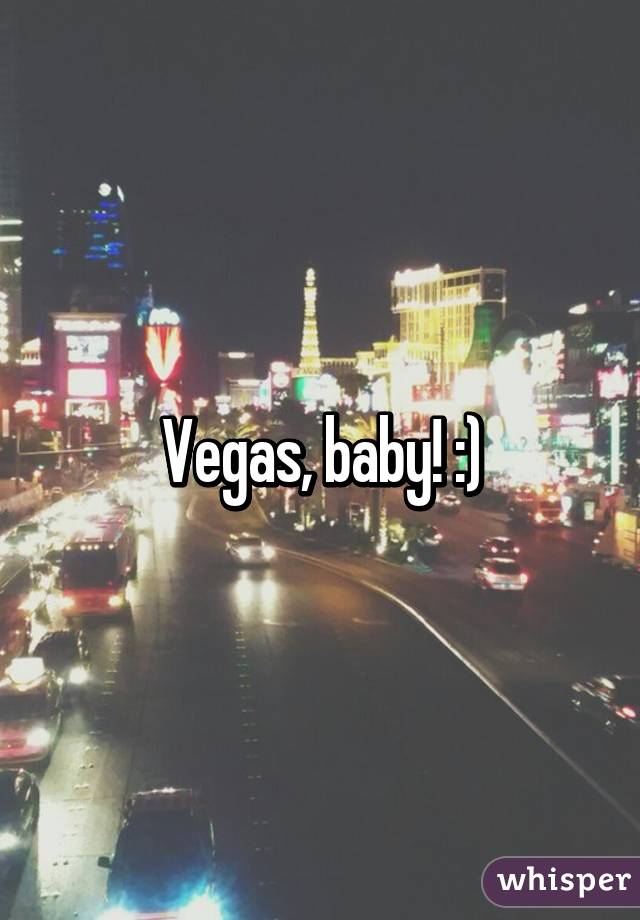 Vegas, baby! :)