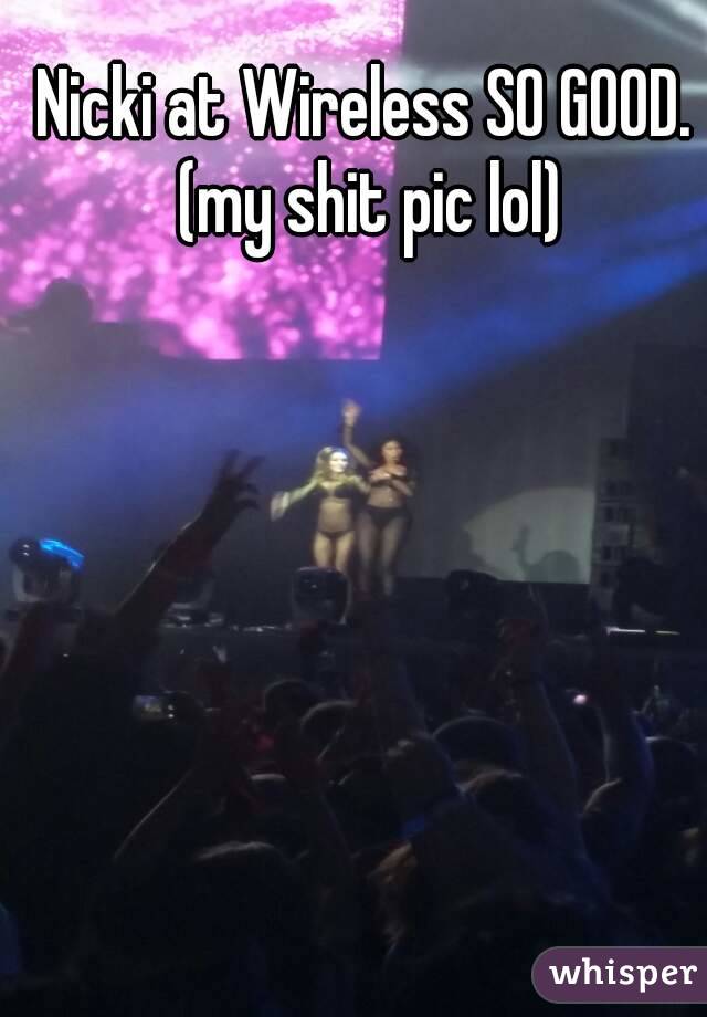 Nicki at Wireless SO GOOD. (my shit pic lol)