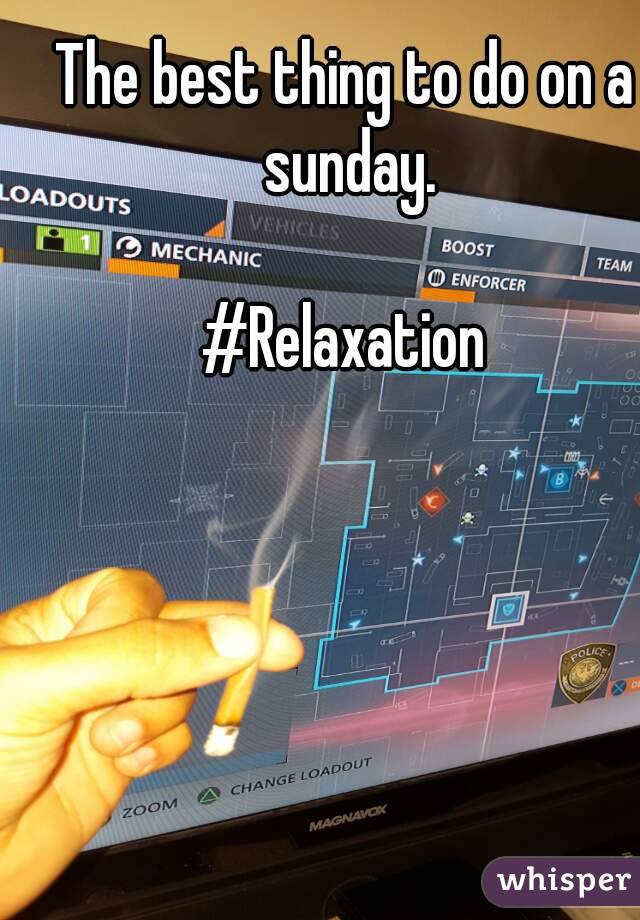 The best thing to do on a sunday.

#Relaxation