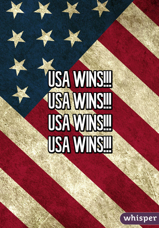 USA WINS!!!
USA WINS!!!
USA WINS!!!
USA WINS!!!