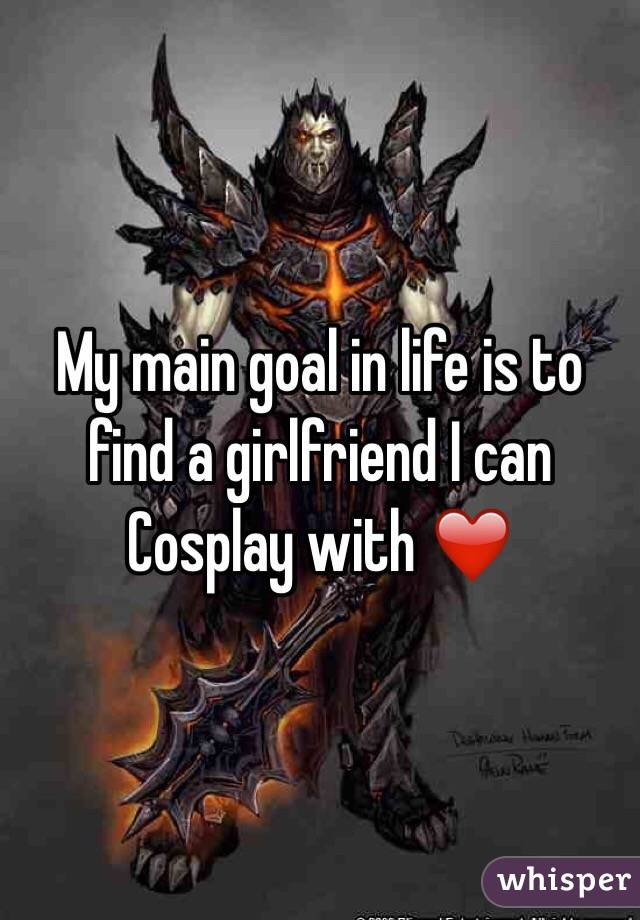 My main goal in life is to find a girlfriend I can Cosplay with ❤️