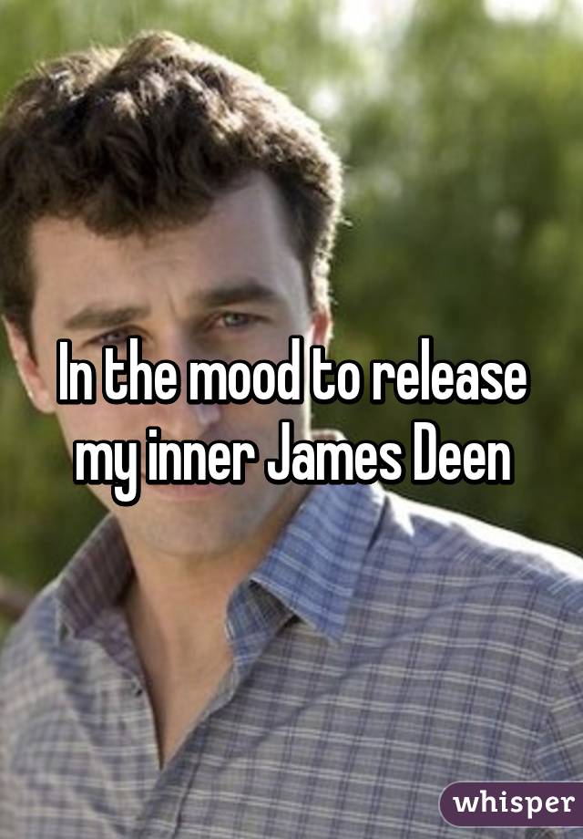 In the mood to release my inner James Deen