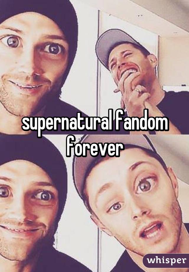 supernatural fandom forever