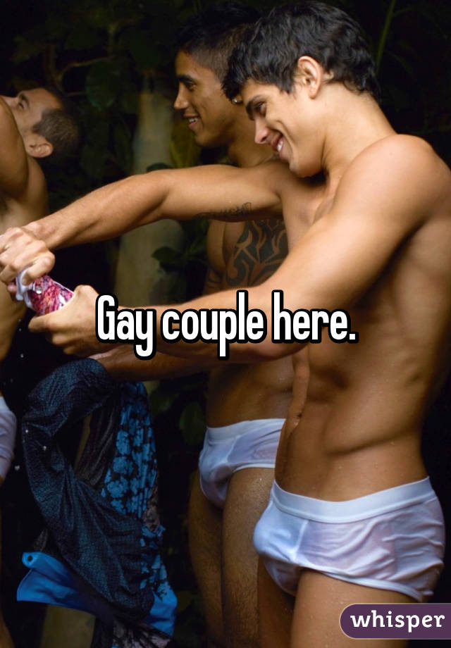 Gay couple here.