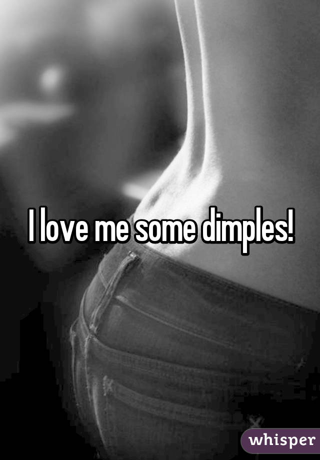 I love me some dimples!