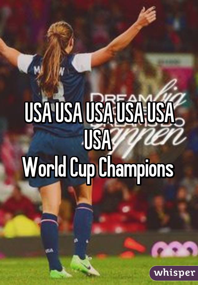 USA USA USA USA USA USA 
World Cup Champions 