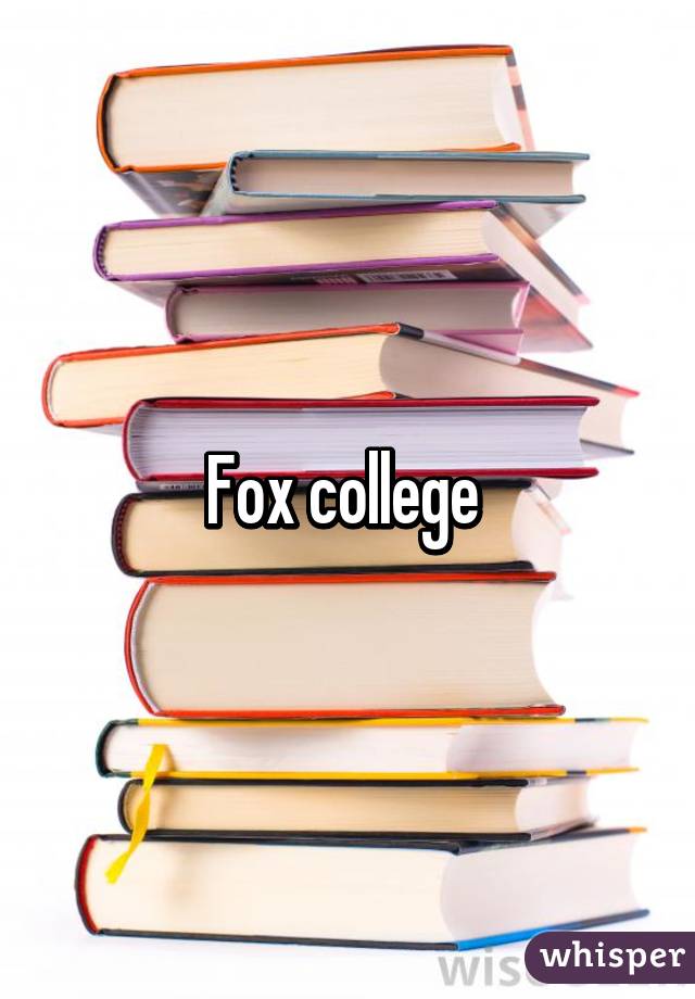 Fox college 