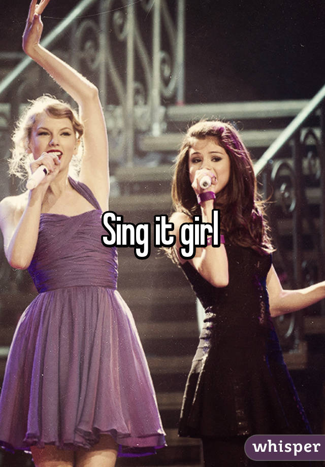 Sing it girl 