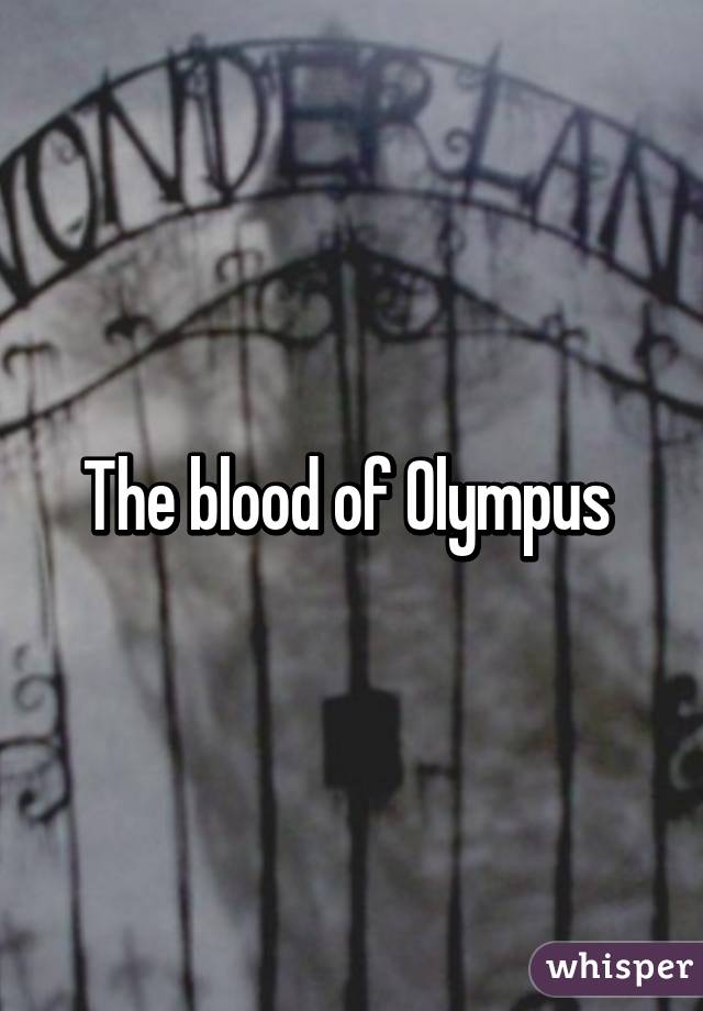 The blood of Olympus 