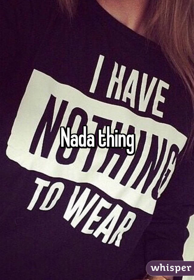 Nada thing