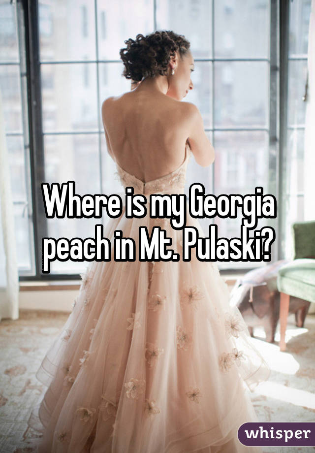 Where is my Georgia peach in Mt. Pulaski?